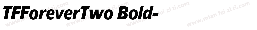 TFForeverTwo Bold字体转换